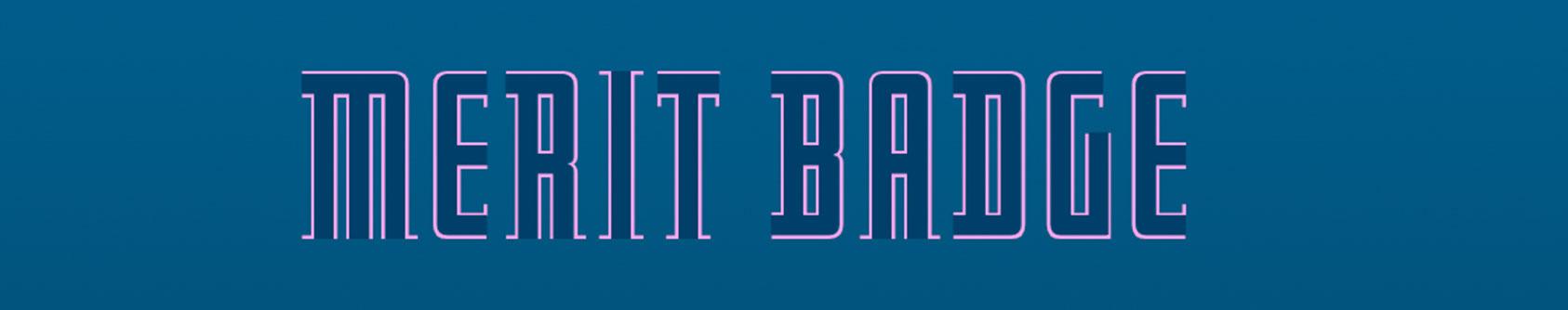 Font merit badge, blue color with light blue outline, has open ends like a pipe sitting on a gradient dark teal background